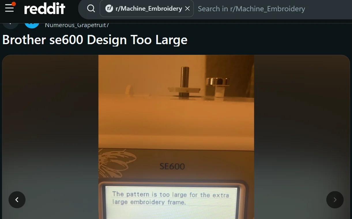 Brother SE600 showing embroidery design too large for the selected hoop. Brother SE600 showing embroidery design too large for the selected hoop.