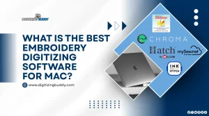 What Is the Best Embroidery Digitizing Software for Mac?