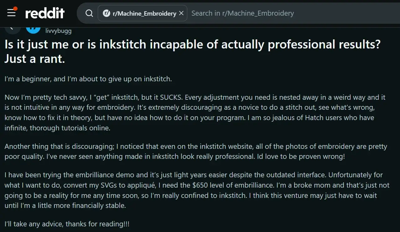 Reddit user questions whether Ink/Stitch can produce professional embroidery results and describes difficulty using its workflow. Reddit user questions whether Ink/Stitch can produce professional embroidery results and describes difficulty using its workflow.
