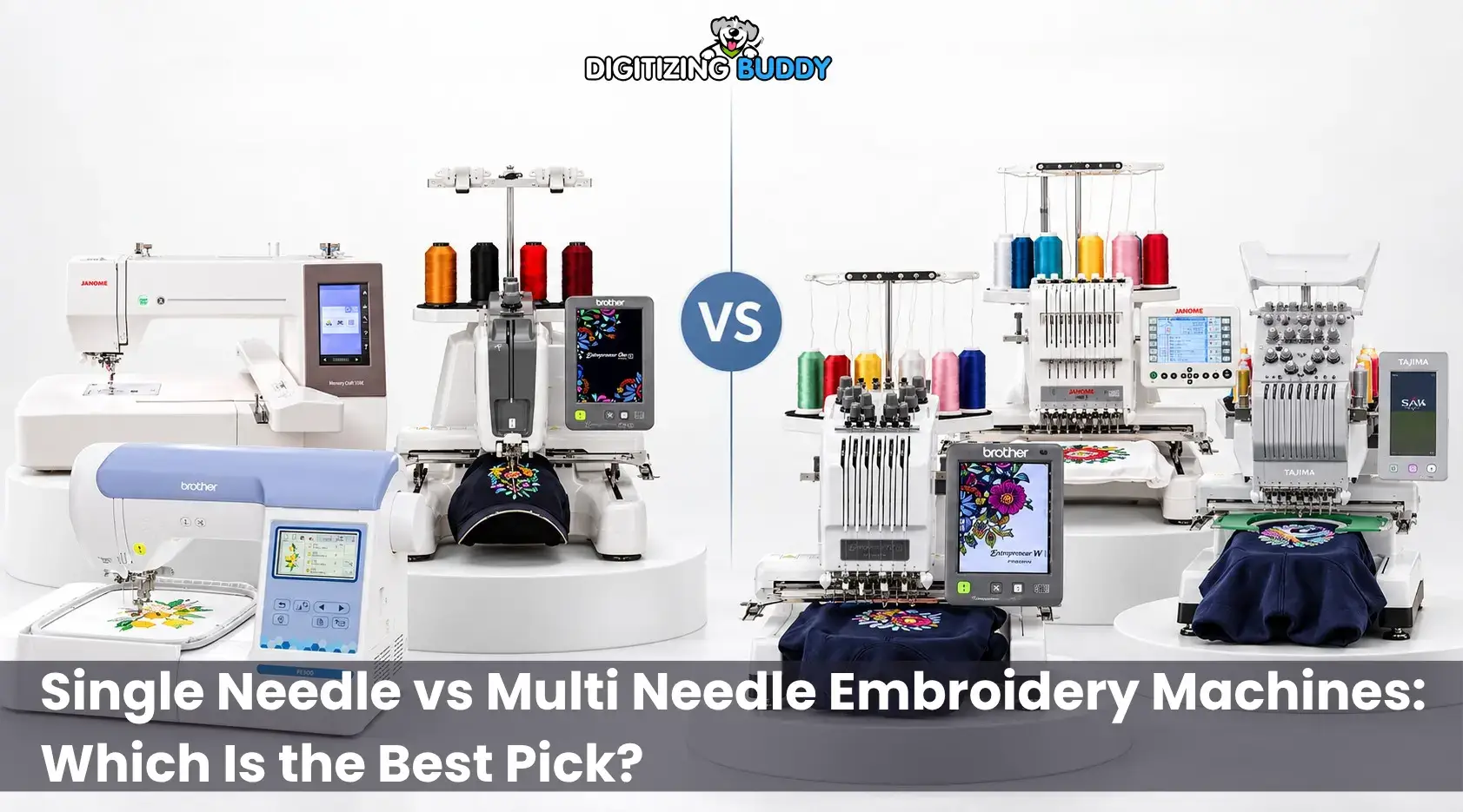 Single Needle vs Multi Needle Embroidery Machines: Which Is the Best Pick?